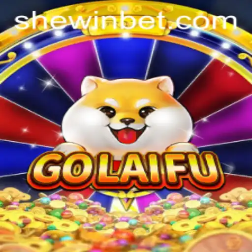 Exploring GoLaiFu: The New Interactive Gaming Sensation with SHEWIN Mechanics